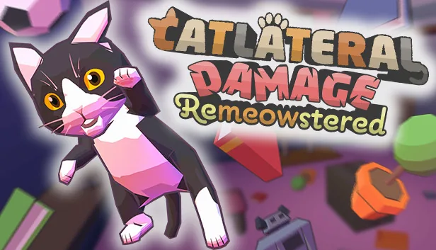 Catlateral Damage Remeowstered