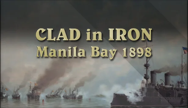 Clad in Iron Manila Bay 1898