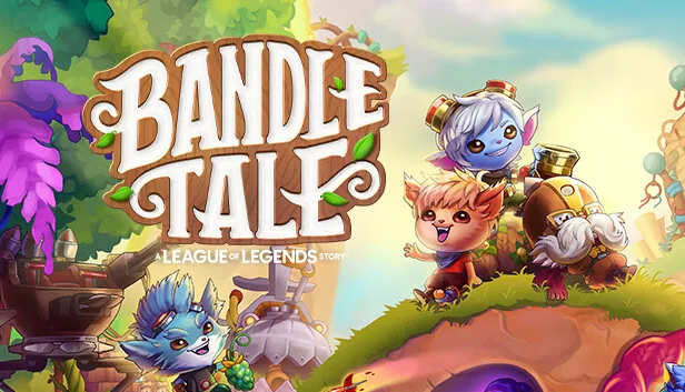 Bandle Tale A League of Legends Story
