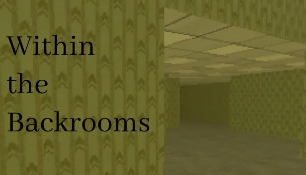 Within the Backrooms