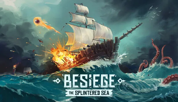 Besiege The Splintered Sea