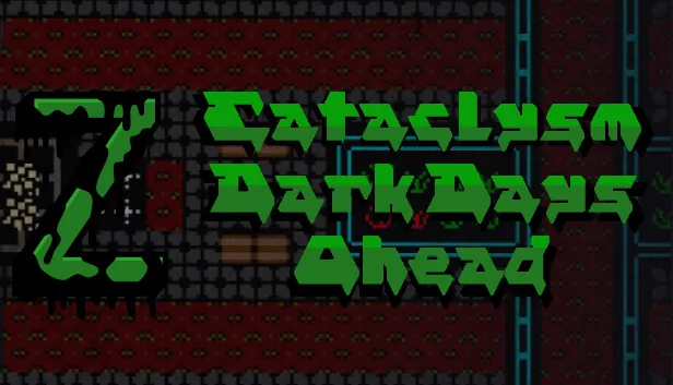 Cataclysm Dark Days Ahead