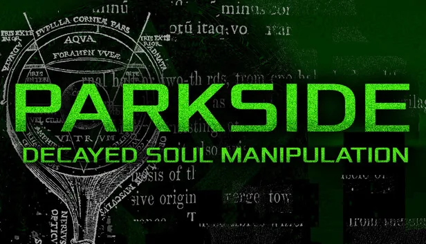 Parkside: Decayed Soul Manipulation