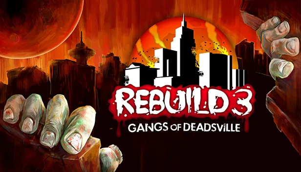 Rebuild 3 Gangs of Deadsville