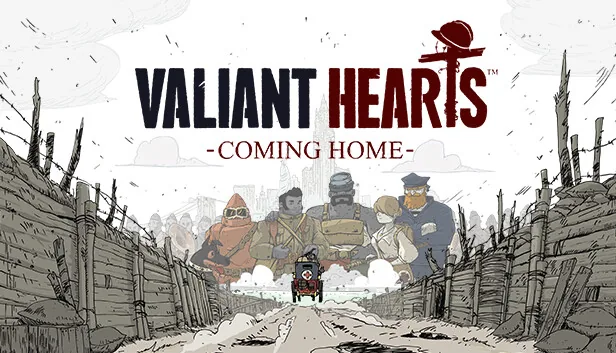 Valiant Hearts Coming Home
