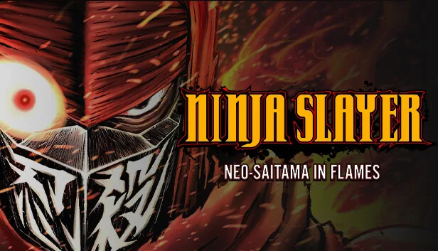 NINJA SLAYER NEOSAITAMA IN FLAMES