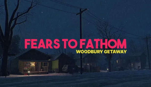 Fears to Fathom Woodbury Getaway