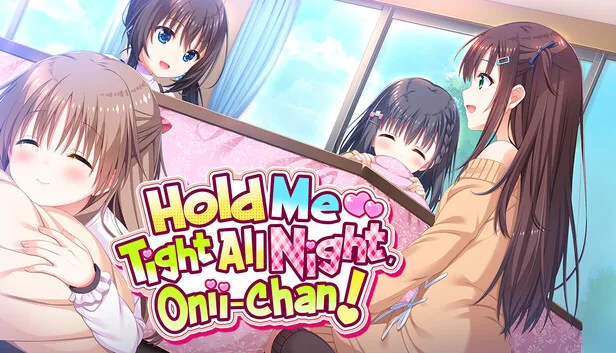Hold Me Tight All Night Onii chan