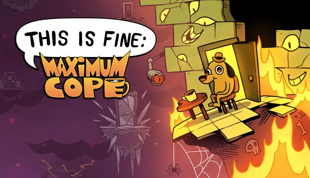 This Is Fine Maximum Cope