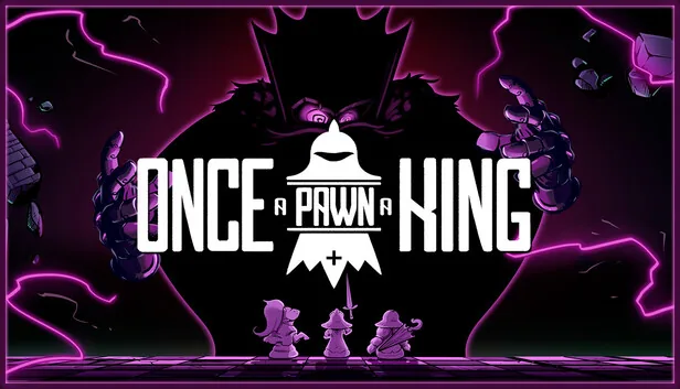 Once a Pawn a King