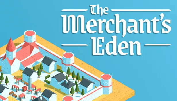 The Merchant's Eden