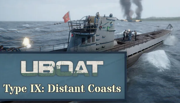 UBOAT - Type IX Distant Coasts