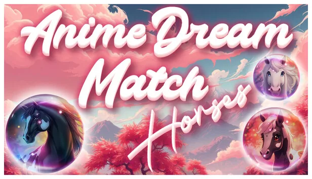 Anime Dream Match Horses