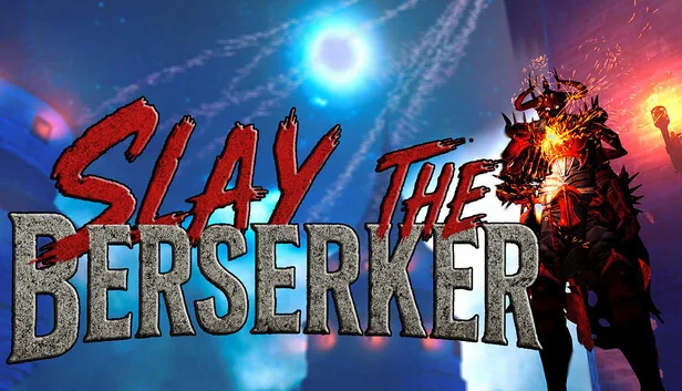 Slay the Berserker