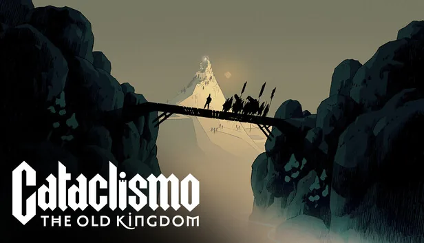 Cataclismo: The Old Kingdom