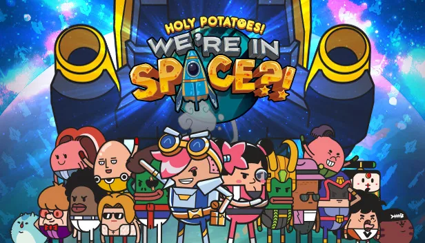 Holy Potatoes We are in Space
