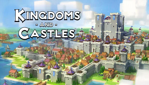 Kingdoms and Castles