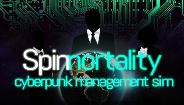 Spinnortality cyberpunk management sim