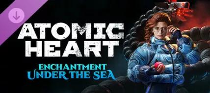 Atomic Heart Enchantment Under the Sea thumbnail