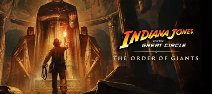 Indiana Jones and the Great Circle The Order of Giants