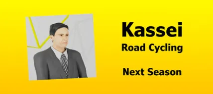 Kassei: Road Cycling - Next Season