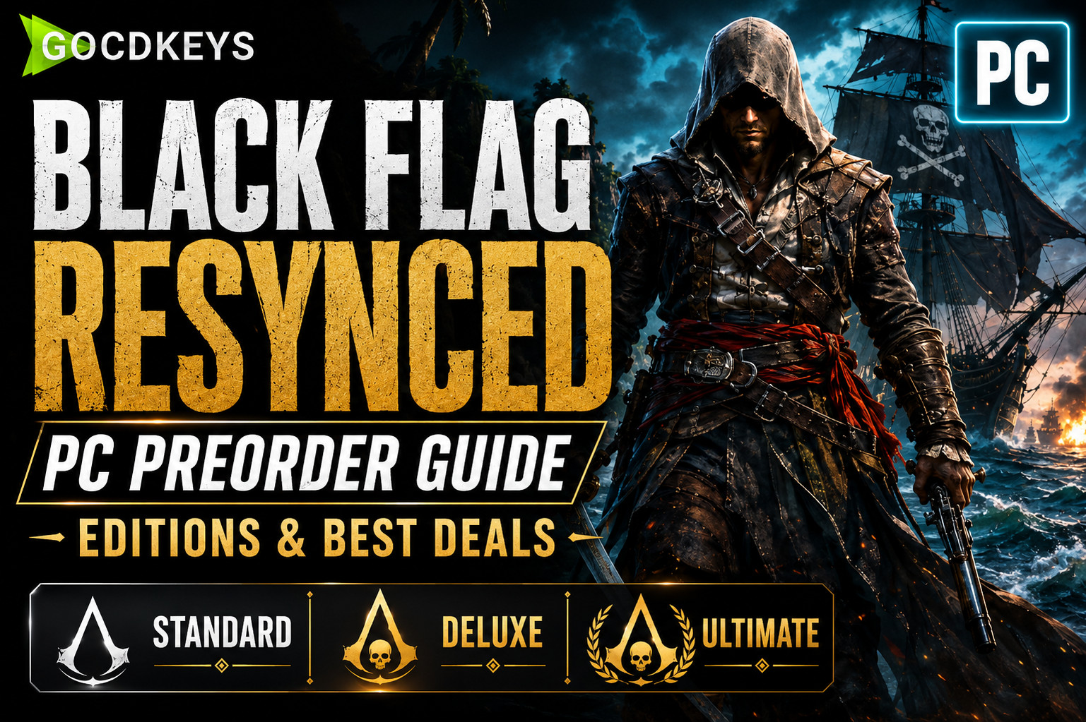 Assassin's Creed Black Flag Resynced sur PC : guide de précommande, éditions et meilleures offres