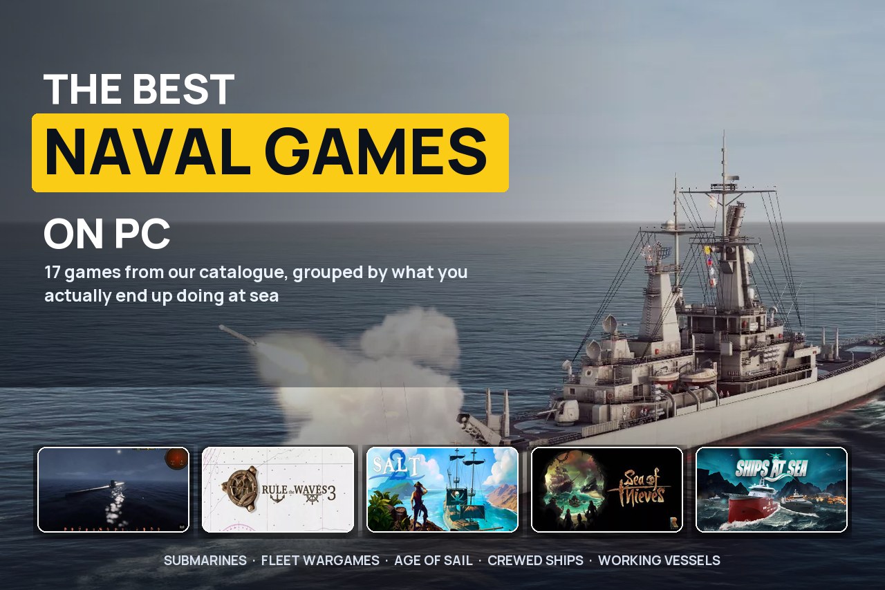 Les meilleurs jeux navals sur PC, classés par le navire que vous voulez vraiment commander